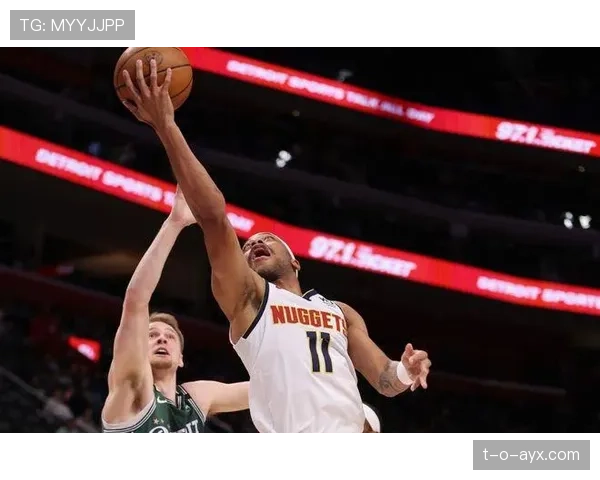 内内挡拆制造错位助攻提升掘金关键进攻效率